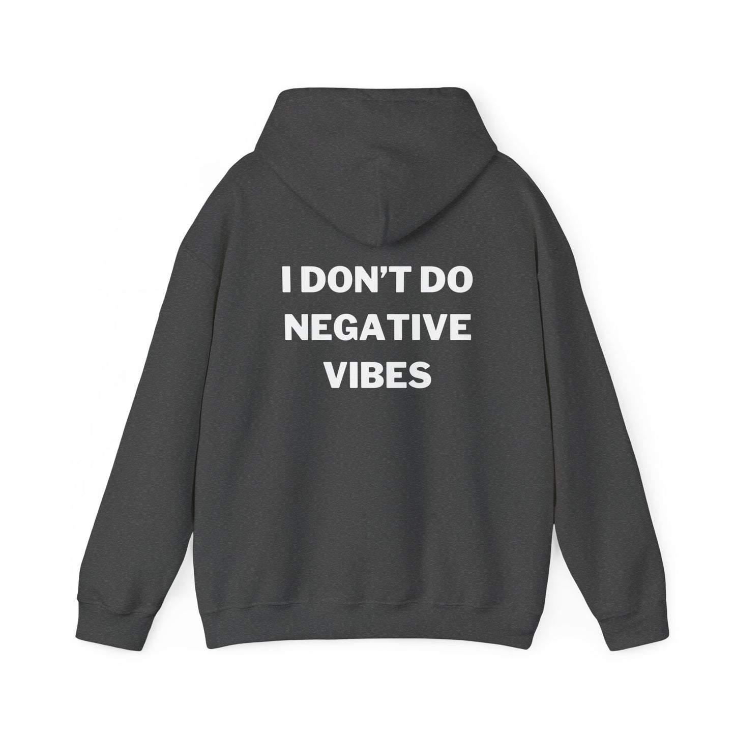No Negative Vibes  - Heavy Blend™ Hooded Sweatshirt