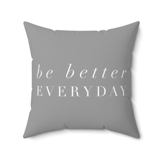 Be Better - Accent Pillow - Multiple Sizes Available